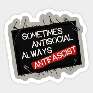 Sometimes Antisocial Always Antifascist Sticker